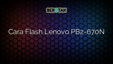 Cara Flash Lenovo PB2-670N