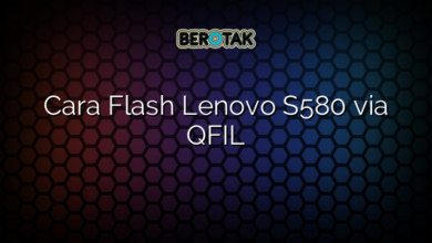 Cara Flash Lenovo S580 via QFIL