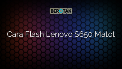 Cara Flash Lenovo S650 Matot