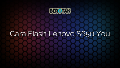 Cara Flash Lenovo S650 You