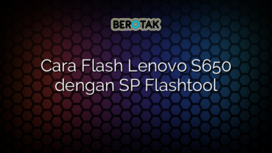 Cara Flash Lenovo S650 dengan SP Flashtool