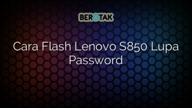 Cara Flash Lenovo S850 Lupa Password