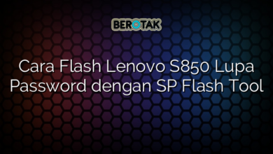 Cara Flash Lenovo S850 Lupa Password dengan SP Flash Tool