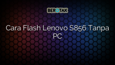 Cara Flash Lenovo S856 Tanpa PC