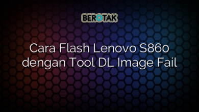 Cara Flash Lenovo S860 dengan Tool DL Image Fail