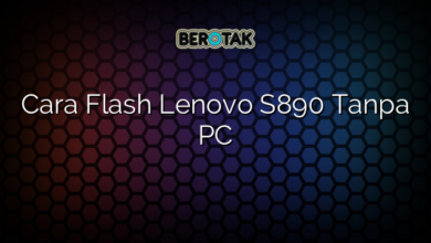 Cara Flash Lenovo S890 Tanpa PC