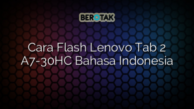 Cara Flash Lenovo Tab 2 A7-30HC Bahasa Indonesia