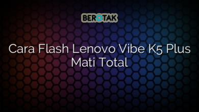 Cara Flash Lenovo Vibe K5 Plus Mati Total