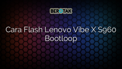 Cara Flash Lenovo Vibe X S960 Bootloop