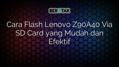 Cara Flash Lenovo Z90A40 Via SD Card yang Mudah dan Efektif