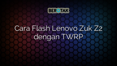 Cara Flash Lenovo Zuk Z2 dengan TWRP