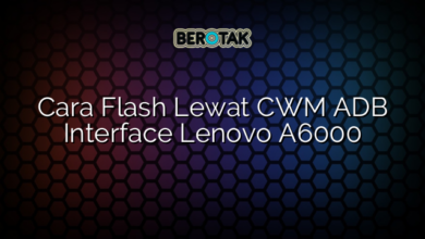 Cara Flash Lewat CWM ADB Interface Lenovo A6000