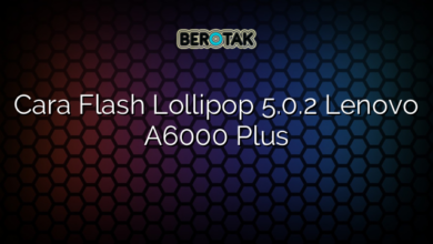 Cara Flash Lollipop 5.0.2 Lenovo A6000 Plus