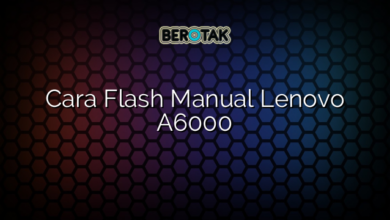 Cara Flash Manual Lenovo A6000