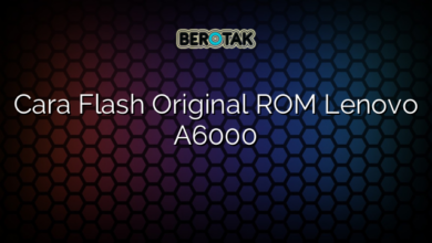 Cara Flash Original ROM Lenovo A6000