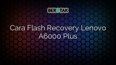 Cara Flash Recovery Lenovo A6000 Plus