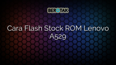 Cara Flash Stock ROM Lenovo A529