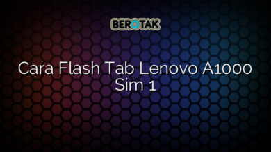 Cara Flash Tab Lenovo A1000 Sim 1