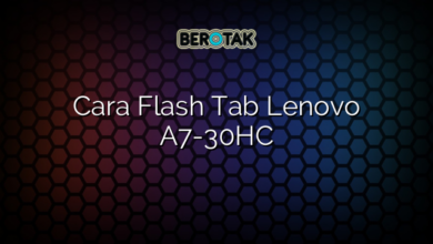 Cara Flash Tab Lenovo A7-30HC