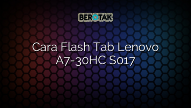 Cara Flash Tab Lenovo A7-30HC S017