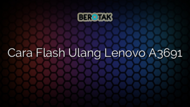 Cara Flash Ulang Lenovo A3691