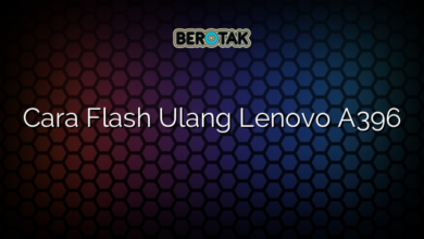 Cara Flash Ulang Lenovo A396