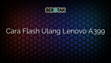 Cara Flash Ulang Lenovo A399