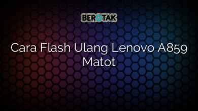 Cara Flash Ulang Lenovo A859 Matot