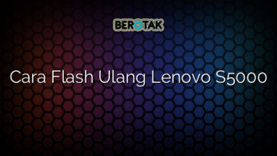 Cara Flash Ulang Lenovo S5000