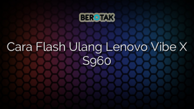 Cara Flash Ulang Lenovo Vibe X S960