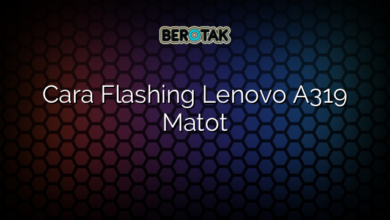 Cara Flashing Lenovo A319 Matot