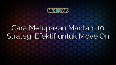 Cara Melupakan Mantan: 10 Strategi Efektif untuk Move On