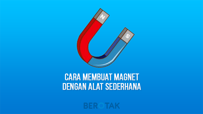 Cara Membuat Magnet