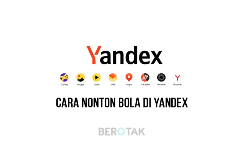 Cara Nonton Bola di Yandex