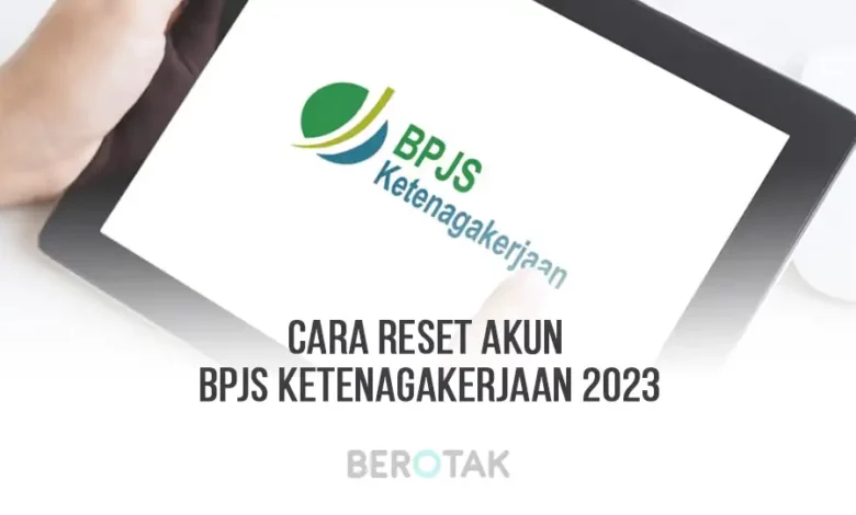 Cara Reset Akun Bpjs Ketenagakerjaan