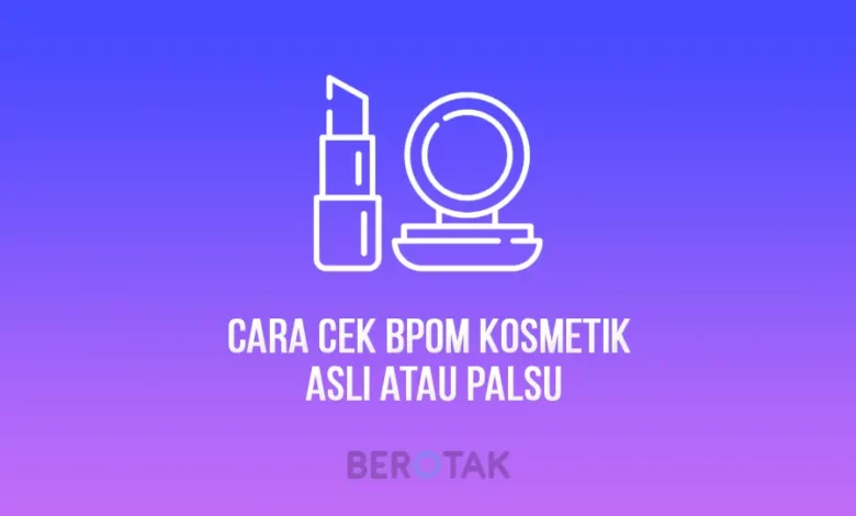 Cek BPOM kosmetik