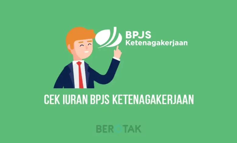 Cek Iuran Bpjs Ketenagakerjaan