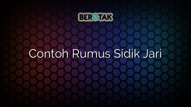 Contoh Rumus Sidik Jari