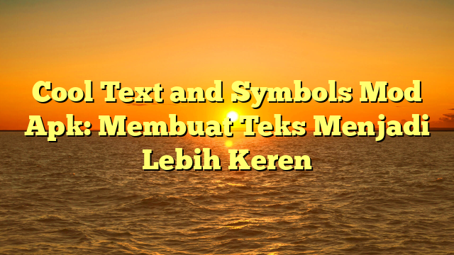 cool-text-and-symbols-mod-apk-membuat-teks-menjadi-lebih-keren