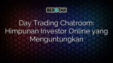 Day Trading Chatroom: Himpunan Investor Online yang Menguntungkan