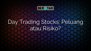 Day Trading Stocks: Peluang atau Risiko?