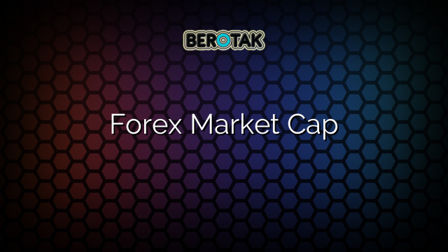 Forex Market Cap