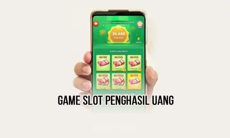 Game slot penghasil uang