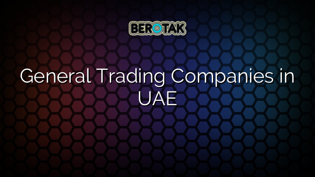 general-trading-companies-in-uae