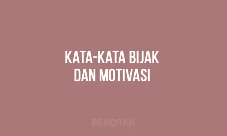 Kata-kata Bijak Singkat Motivasi