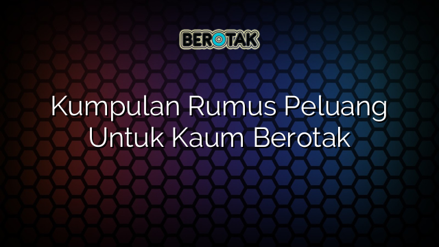 Kumpulan Rumus Peluang Untuk Kaum Berotak