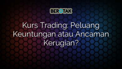 Kurs Trading: Peluang Keuntungan atau Ancaman Kerugian?