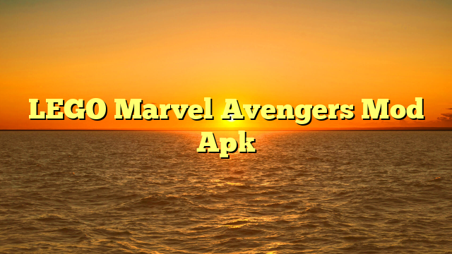 LEGO Marvel Avengers Mod Apk