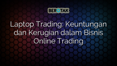 Laptop Trading: Keuntungan dan Kerugian dalam Bisnis Online Trading