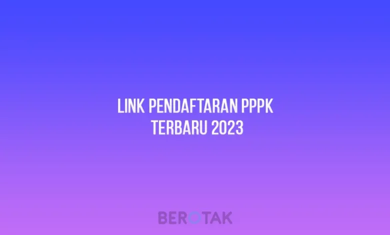 Link Pendaftaran PPPK Terbaru 2023